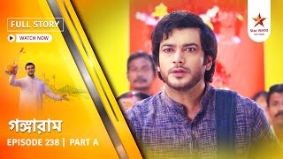 Full Story Gangaram Episode 238 Part A