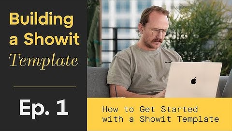 Building a Showit Template Episode 1: How to Get Started with a Showit Template