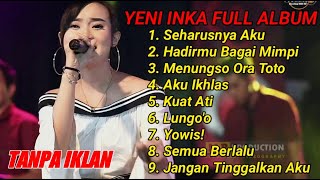 Yeni Inka Full Album | Seharusnya Aku - Hadirmu Bagai mimpi | Dangdut Koplo Terbaru 2021