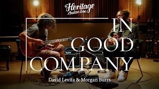 In Good Company with David Levita &amp; Morgan Burrs | Custom Core H-535 &amp; Custom Core H-150