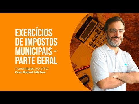 [PARTE 01] - EXERCÍCIOS DE IMPOSTOS MUNICIPAIS - GERAL