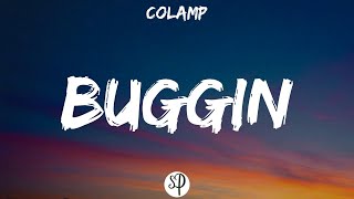 COLAMP - BUGGIN (Lyrics)