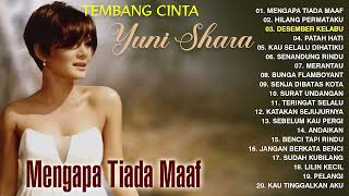 TEMBANG CINTA TERBAIK YUNI SHARA FULL ALBUM - Mengapa Tiada Maaf, Hilang Permataku, Desember Kelabu