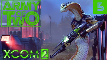 XCOM 2: Army of Two - Commander Edition - #5 - Pathetic Patrol Pathing