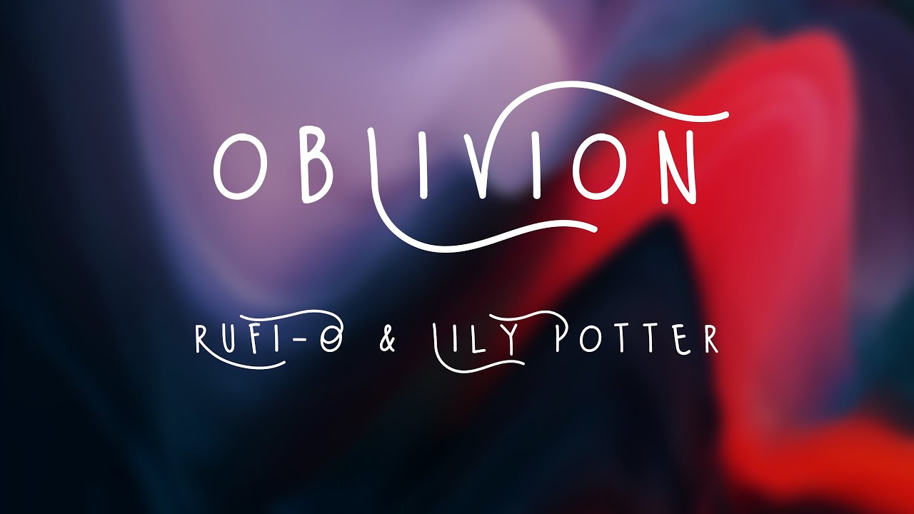Oblivion Rufio Lily Potter Lyrics