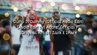Zai1k X 2Rare - Dump It Dummy (Official Audio Edit)