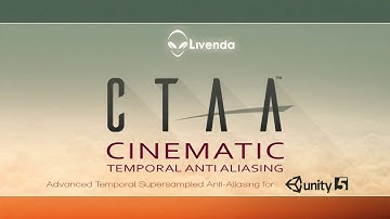 CTAA CINEMATIC TEMPORAL ANTI-ALIASING FOR UNITY 2017