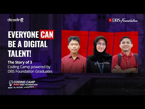 Semua Bisa Jadi Talenta Digital | Cerita 3 Lulusan Coding Camp powered by DBS Foundation
