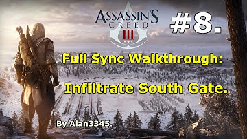 8. AC3 Walkthrough - Infiltrate South Gate (Full Sync) [HD]