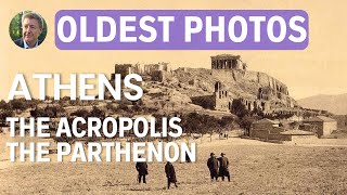 GREECE ATHENS Oldest Photos of the Acropolis and Parthenon