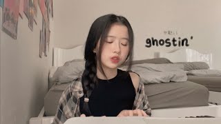 ghostin' - Ariana Grande (Cover)