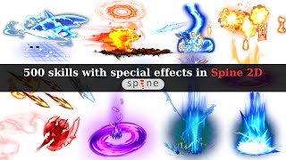 500 skills with special effects in Spine 2D