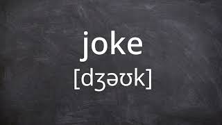 JOKE   Pronunciation in American English