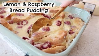 LEMON & RASPBERRY BREAD PUDDING | THE ULTIMATE DESSERT | KERRY WHELPDALE