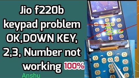 Jio f220b keypad not working | jio keypad "ok,down,2,3"*"#"not working | jio phone keypad problem