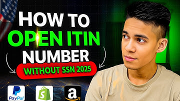 How to open US business PayPal Account with ITIN number | How To Apply for an ITIN Number 2025