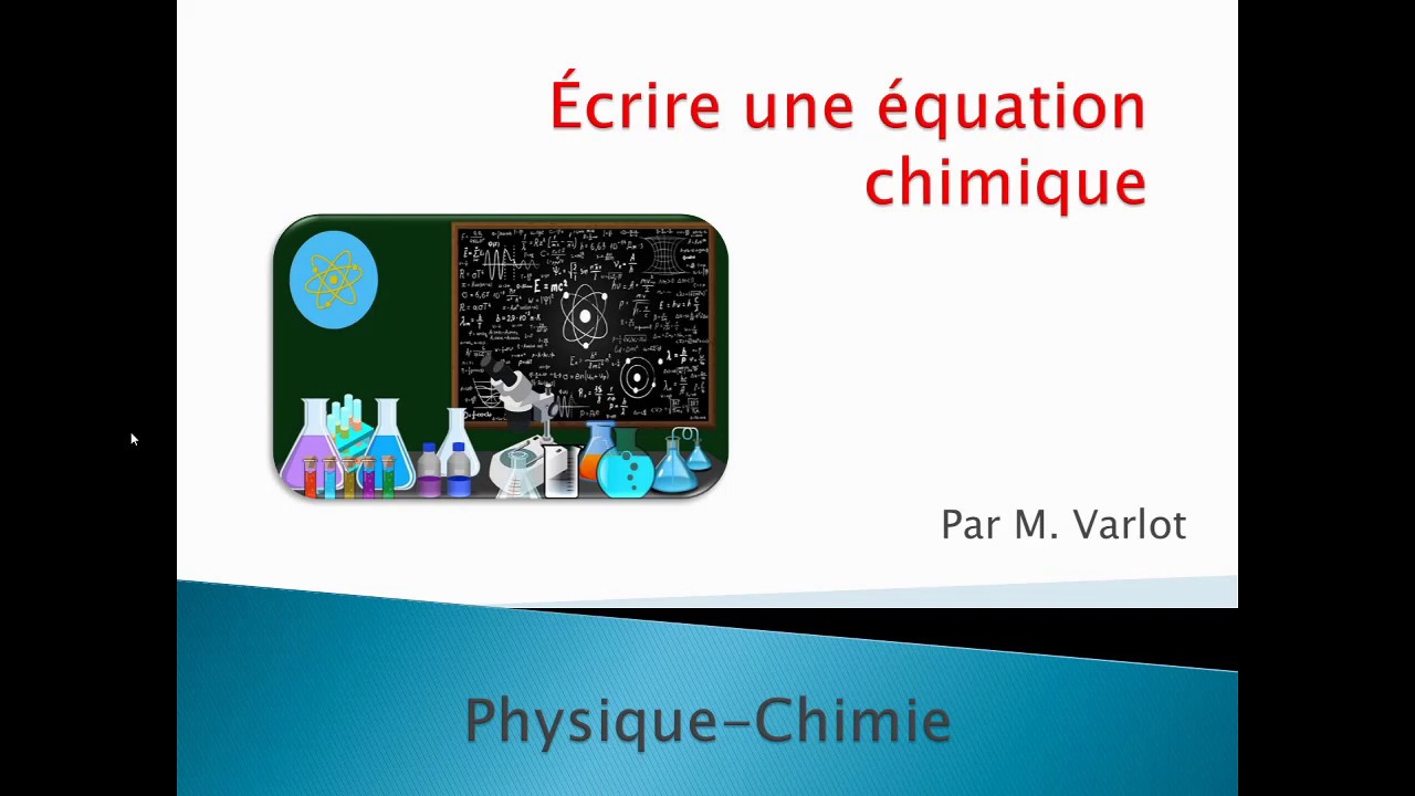 Écrire une équation chimique - YouTube