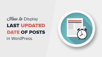 How to Display the Last Updated Date of Your Posts in WordPress
