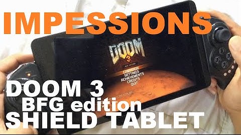 Doom 3 BFG Nvidia Shield Tablet  Android Impressions