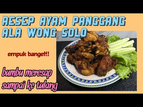 Menu Diet Resep Ayam Panggang Kecap ala Wong Solo Yang Bergizi Tinggi