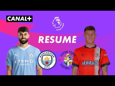 Le résumé de Manchester City / Luton - Premier League 2023-24 (J33)