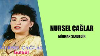 Nursel Çağlar / Mihman Sendedir