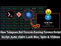 Nuyul Telegram Bot TonCoin Earning Script - Auto Claim LuckySpin, & Watch videos Via Termux 2025 💯
