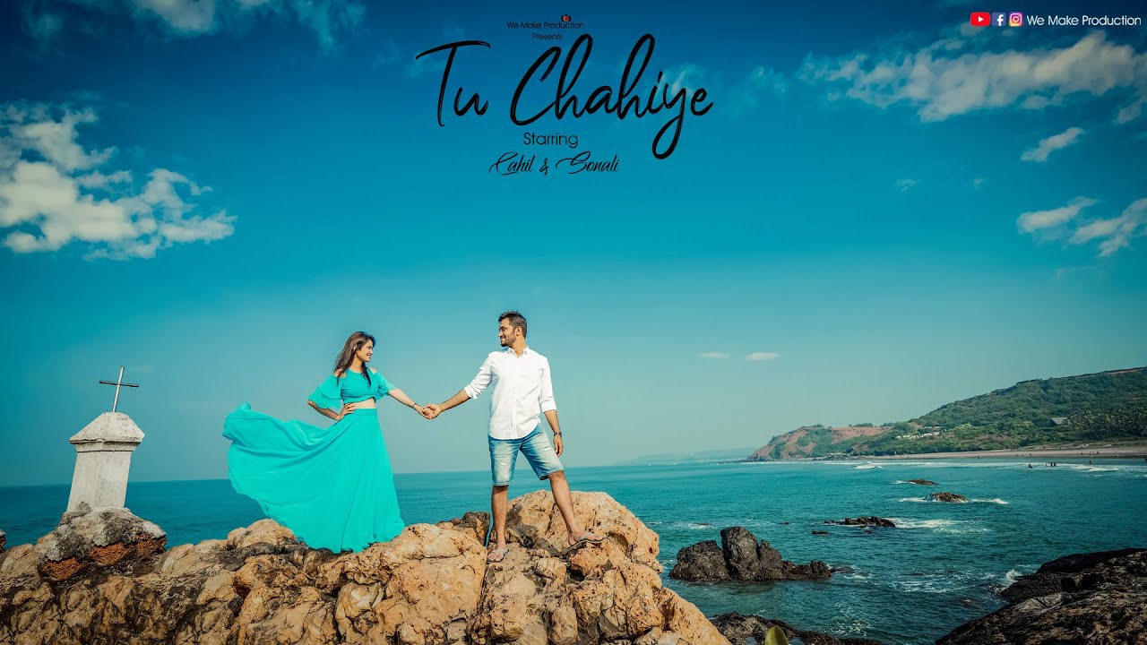 Pre wedding videoshoot Goa || Chahil & Sonali || Tu Chahiye || Goa ||