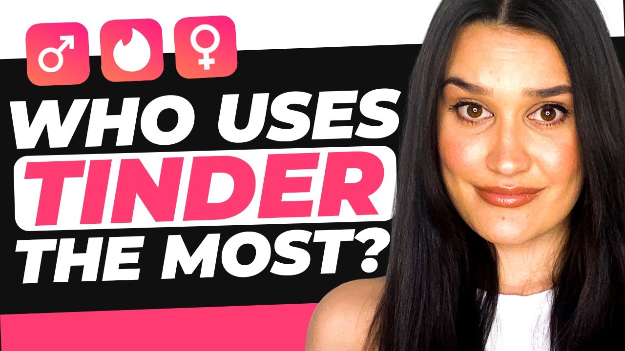 Who Uses Tinder The Most?