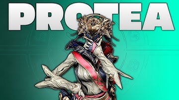 PROTEA the Warframe that does EVERYTHING!