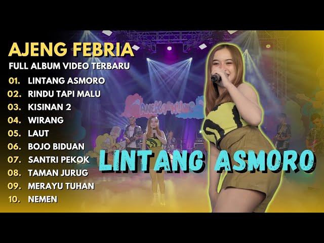 AJENG FEBRIA LINTANG ASMORO - FULL ALBUM VIDEO TERBARU 2023 - KOPLO TERBARU 2023 - LINTANG ASMORO class=