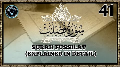 Surah 41 Fussilat(Explained in detail)(|| سورة فصلت