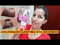 COLORAÇÃO BEIJINHO 610 CASTING (sem amônia): Tonalizando em casa | Não Sou Dondoca