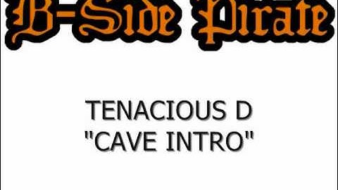Tenacious D - Cave Intro