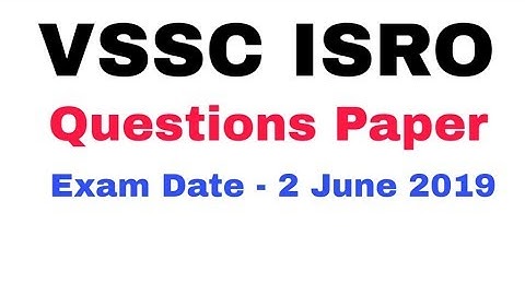 VSSC ISRO Technician-B  Questions Paper 2 June 2019.