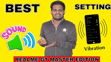 Realme GT Master Edition - Sound & Vibration || Sound And Vibration Settings - Ringtone Set Karne Ka