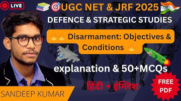 Disarmament: Objectives & Conditions | UGC NET Defence Studies | JRF Strategy Explained in Hindi