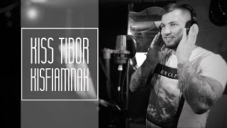 Video thumbnail of "KISS TIBOR - Kisfiamnak"