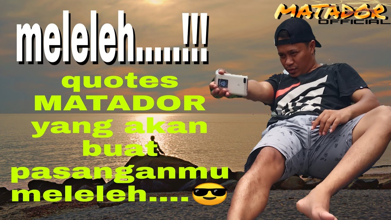 QUOTES MATADOR PUISI MATADOR YouTube