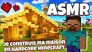 ASMR Français • JE CONSTRUIS MA MAISON SUR MINECRAFT EN MODE HARDCORE POUR T’ENDORMIR ! 😴