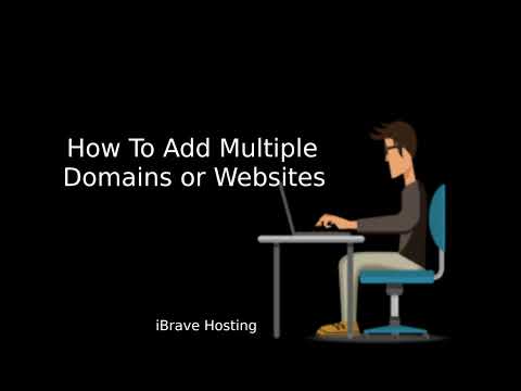 How To Add Multiple Domains or Websites (iBrave Hosting)