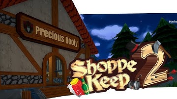 PRECIOUS BOOTY - Shoppe Keep 2 - Part 1