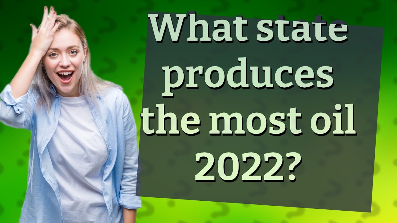What State Produces The Most Oil 2022 YouTube What State Produces The Most Oil 2022 YouTube