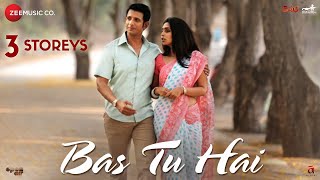 Bas Tu Hai | 3 Storeys | Sharman Joshi & Masumeh | Arijit Singh & Jonita Gandhi | Clinton Cerejo Thumb