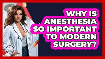 Why Is Anesthesia So Important To Modern Surgery? - The Operating Table