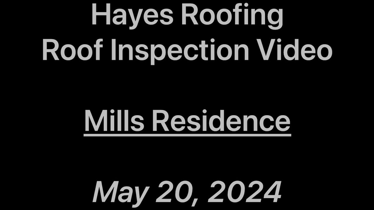 Mills Residence Roof Inspection