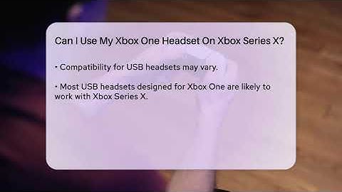 Can I Use My Xbox One Headset On Xbox Series X? - Video Gamers Vault
