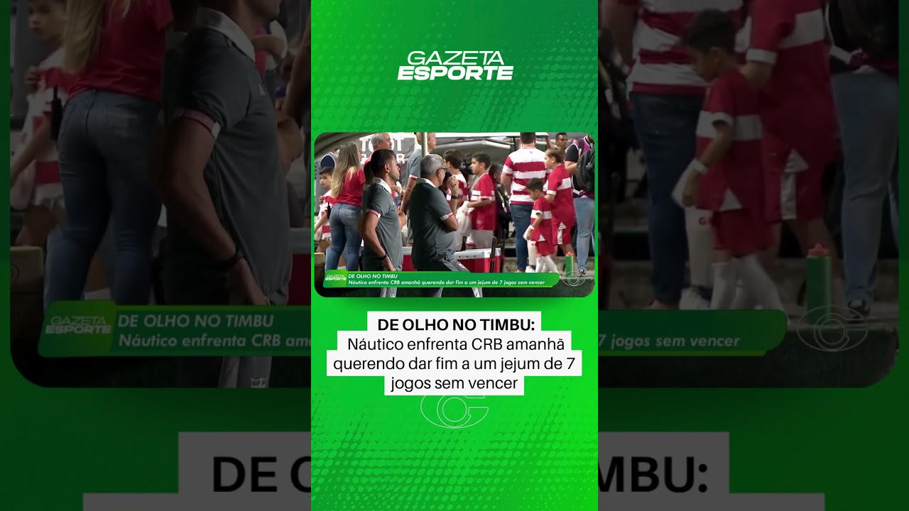Náutico enfrenta CRB querendo dar fim a jejum de 7 jogos sem vencer