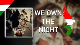 Hollywood Undead - We Own The Night Magyar Felirat