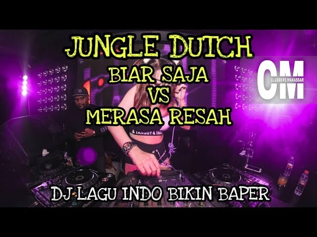 DJ TERBARU BIAR SAJA 2019 VS DJ MERASA RESAH [JUNGLE DUTCH] FULL BASS class=